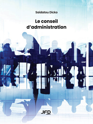 cover image of Le conseil d'administration